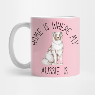 Home is Where My Aussie Australian Shepherd Is Dog Breed Watercolor Mug